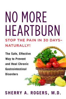 No More Heartburn by Sherry Rogers