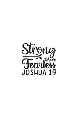 Strong Brave Fearless Joshua 1: 9: Religious Church Notes, Write And Record Scripture Sermon Notes, Prayer Requests, Great For Applying Sermon Message by Blue Rock Sermon Journals