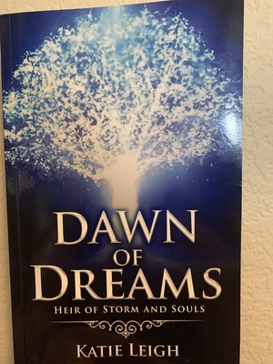 Dawn of Dreams: Heir of Storm and Souls by Katie Leigh