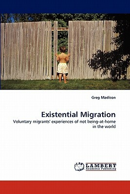 Existential Migration by Greg Madison