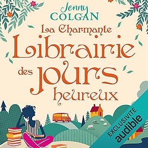 La charmante librairie des jours heureux by Jenny Colgan