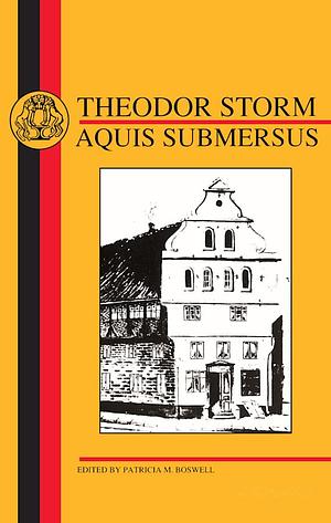 Aquis Submersus by Theodor Storm