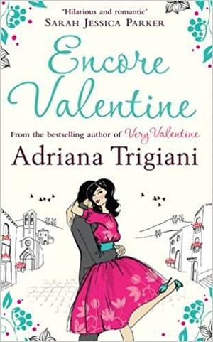 Encore Valentine by Adriana Trigiani