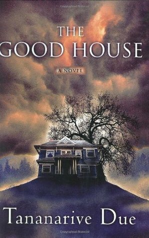 The Good House by Tananarive Due