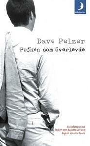 Pojken som överlevde by Dave Pelzer