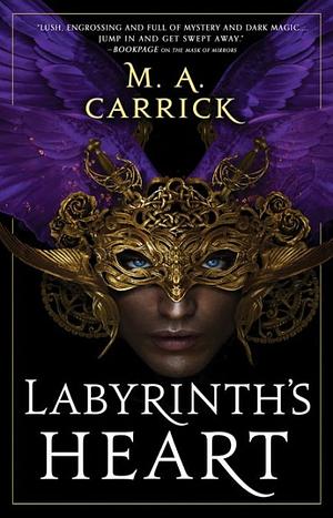 Labyrinth's Heart by M.A. Carrick