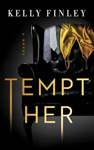Tempt Her by Kelly Finley