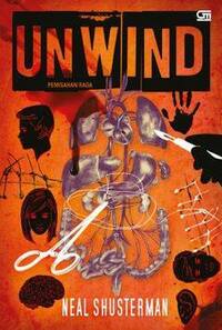 Unwind - Pemisahan Raga by Mery Riansyah, Neal Shusterman