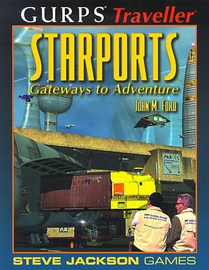 Starports: Gateways to Adventure by Gareth Skarka, Gene Seabolt