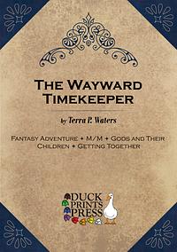 The Wayward Timekeeper by Terra P. Waters