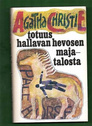 Totuus Hallavan hevosen majatalosta by Agatha Christie