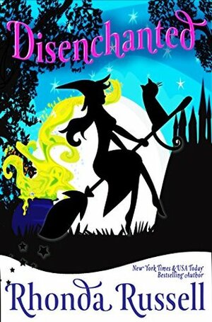 Disenchanted: A Witchy Business Novella by Rhonda Russell