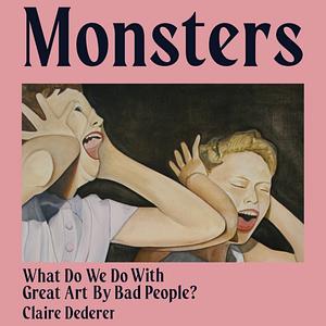 Monsters: A Fan's Dilemma by Claire Dederer