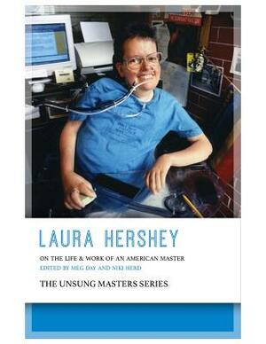 Laura Hershey: On the Life and Work of an American Master by 