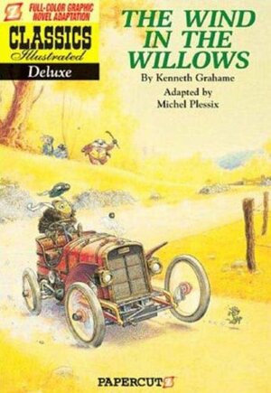 Classics Illustrated Deluxe #1: The Wind in the Willows by Kenneth Grahame