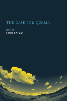 The Case for Qualia by 