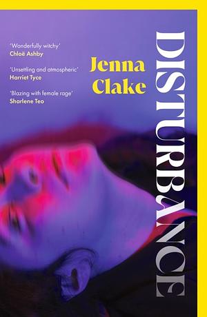 Disturbance: A Lyrical, Witchy and Atmospheric Debut by Jenna Clake