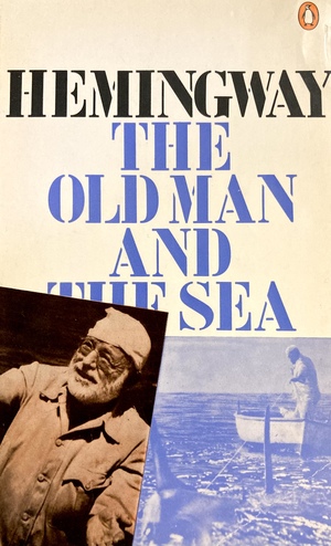 The Old Man and the Sea by Ernest Hemingway