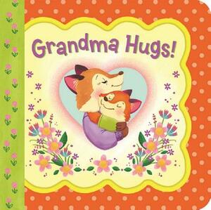 Grandma Hugs by Minnie Birdsong