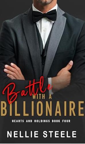 Battle with a Billionaire  by Nellie H. Steele