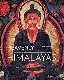 Heavenly Himalayas: The Murals of Mangyu and Other Discoveries in Ladakh by Peter Van Ham