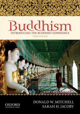 Buddhism: Introducing the Buddhist Experience by Donald W. Mitchell, Sarah H. Jacoby