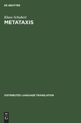 Metataxis: Contrastive Dependency Syntax for Machine Translation by Klaus Schubert