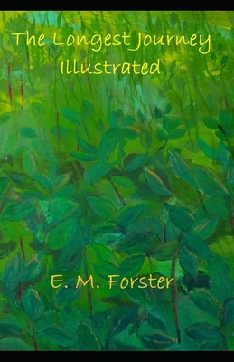 The Longest Journey Illustrated by E.M. Forster