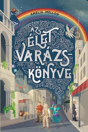 Az ​élet varázskönyve by Amelia Mellor