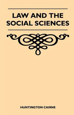 Law and the Social Sciences by Huntington Cairns