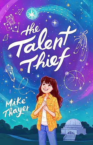 The Talent Thief by Mike Thayer