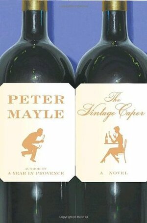 The Vintage Caper by Peter Mayle