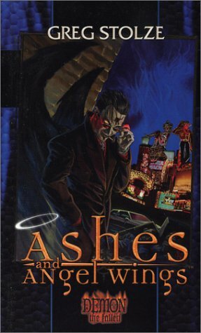 Ashes and Angel Wings by Greg Stolze
