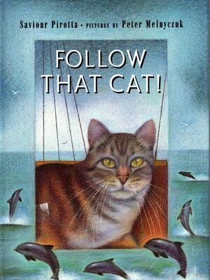 Follow That Cat! by Saviour Pirotta