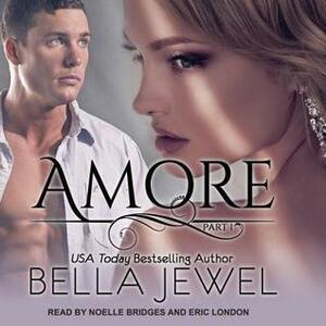 Amore Part 1 by Bella Jewel