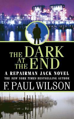 The Dark at the End by F. Paul Wilson
