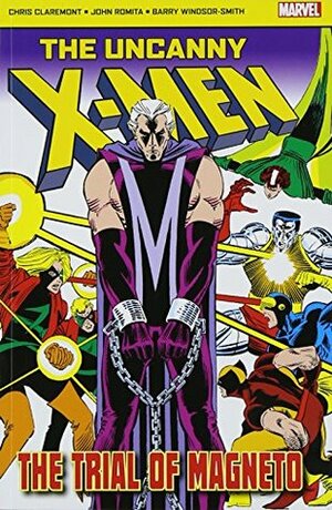 The Uncanny X-Men: The Trial of Magneto by Barry Windsor-Smith, John Romita Jr., Chris Claremont