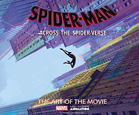 Spider-Man: Across the Spider-Verse: The Art of the Movie by Ramin Zahed