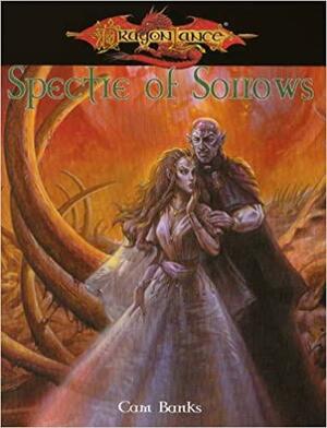 Spectre of Sorrows by Margaret Weis, Cam Banks