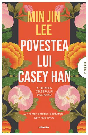 Povestea lui Casey Han by Min Jin Lee