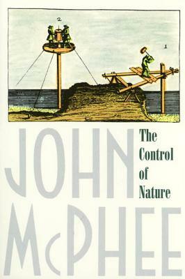 The Control of Nature by John McPhee