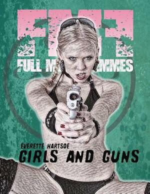 FMF GIRLS and GUNS by Everette Hartsoe