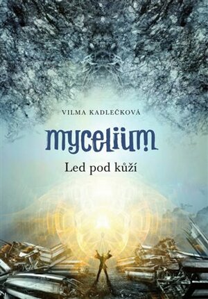 Led pod kůží by Vilma Kadlečková