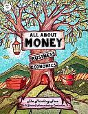 All About Money - Economics - Business - Ages 10+: The Thinking Tree - Do-It-Yourself Homeschooling Curriculum by Margarita Brown, Isaac Joshua BROWN