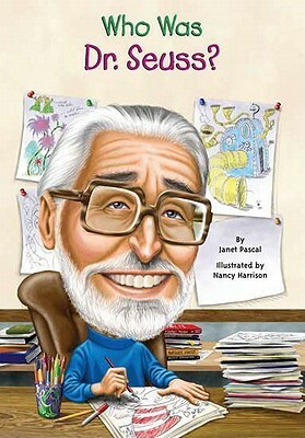 Who Was Dr. Seuss? by Nancy Harrison, Janet B. Pascal