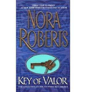 Key of Valor by Nora Roberts