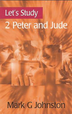 Let's Study 2 Peter and Jude by Mark Johnston