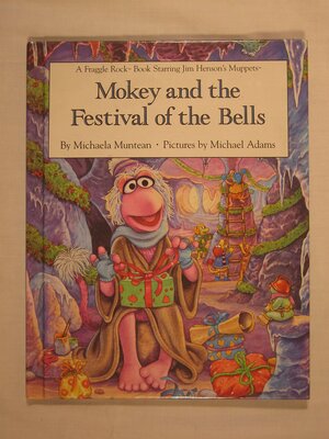 Mokey and the Festival of the Bells by Michaela Muntean