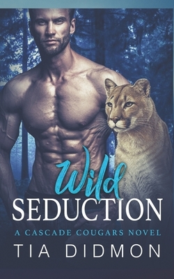 Wild Seduction: Steamy Paranormal Romance by Tia Didmon
