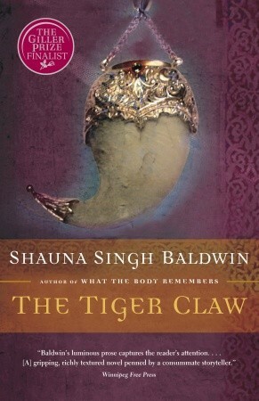 The Tiger Claw by Shauna Singh Baldwin